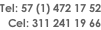 Tel: 57 (1) 472 17 52 Cel: 311 241 19 66